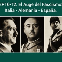 EP16-T2 EL AUGE DEL FACISMO-ITALIA-ALEMANIA-ESPAÑA.