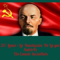 Lenin: La Revolución de la  que Saldría un Estado Socialista.